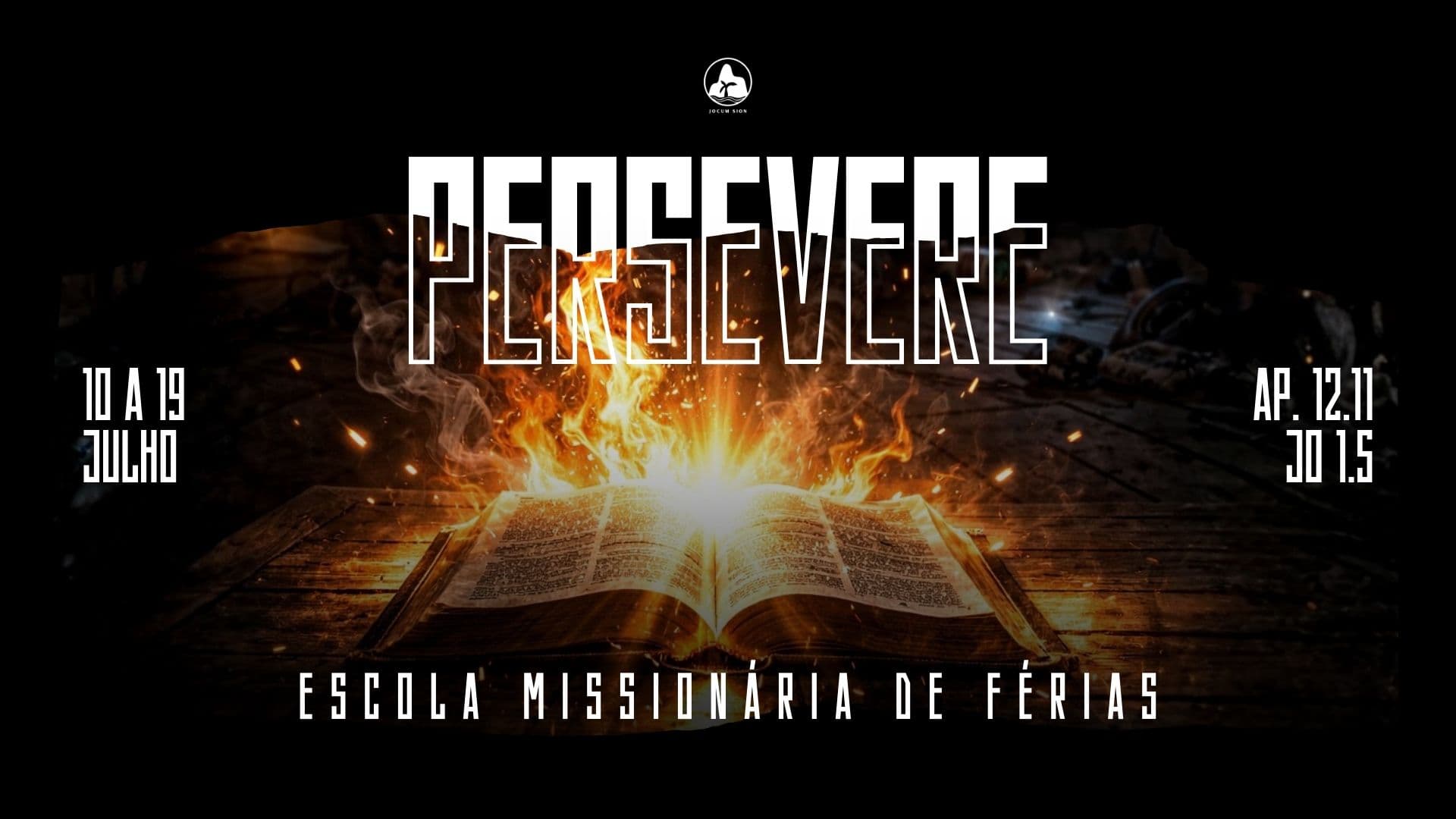 ESCOLA MISSIONÁRIA DE FÉRIAS | PERSEVERE